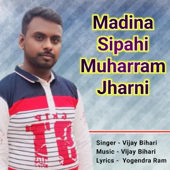 Madina Sipahi Muharram Jharni by Vijay Bihari