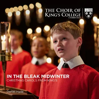 In the Bleak Midwinter: Christmas Carols from King's by Daniel Hyde