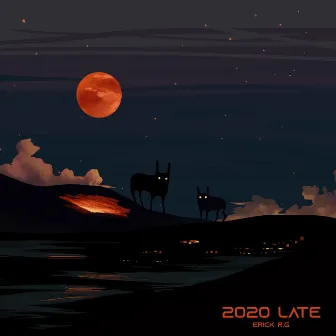 2020 LATE (DELUXE) by Erick R.G