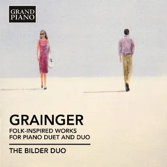 Grainger: Folk-Inspired Works for Piano Duet and Duo by Caroline Weichert