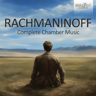 Rachmaninoff: Complete Chamber Music by Unknown Artist