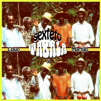 Clavo y Martillo by Sexteto Tabala