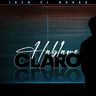 Hablame Claro by Jozh El Broko