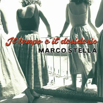 Il tempo e il desiderio by Marco Stella