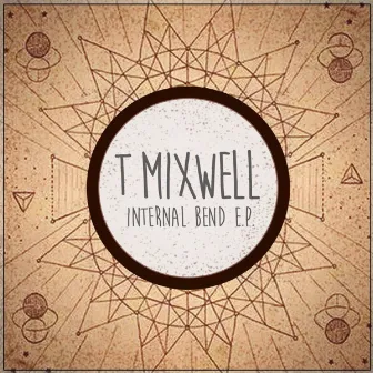 Internal Bend EP by T Mixwell