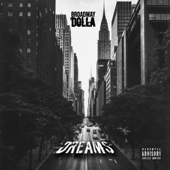 Dreams by Broadway Dolla