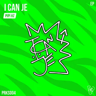 I Can Je by Pipi Hz