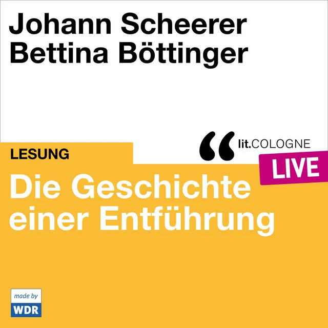 Teil 28 - Die Geschichte einer Entführung - lit.COLOGNE live