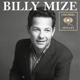 Columbia Singles by Billy Mize