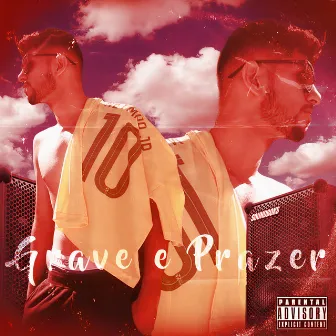 Grave e Prazer by JT MC