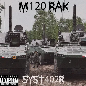 M120 Rak by SY$T402r