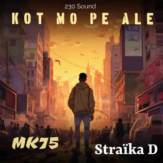 Kot mo pé alé by Straika D