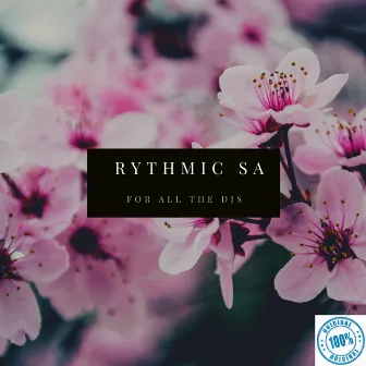 For All the Djs by Rythmic SA