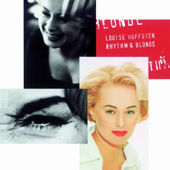 Rhythm & Blonde by Louise Hoffsten