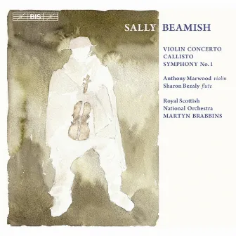 Beamish: Violin Concerto / Callisto / Symphony No. 1 by Sally Beamish