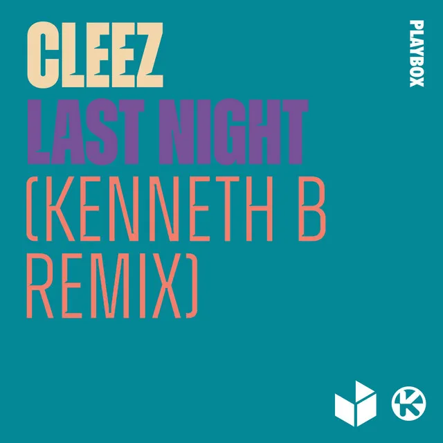 Last Night - Kenneth B Remix