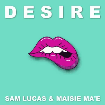 Desire by Maisie Ma'e