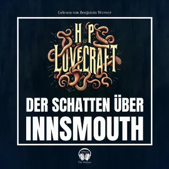 Der Schatten über Innsmouth by Benjamin Werner