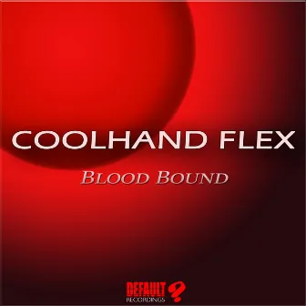 Blood Bound by Coolhand Flex