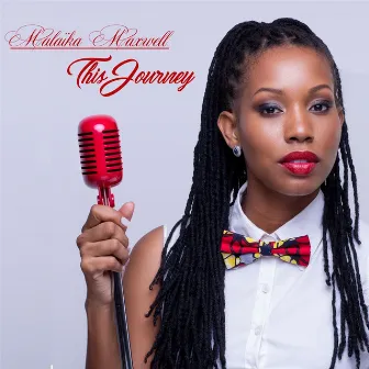 This Journey by Malaika Maxwell