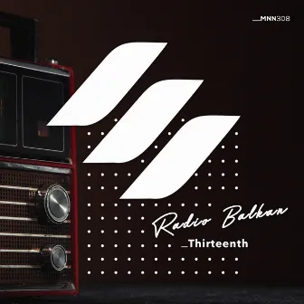 Radio Balkan by Thirteenth