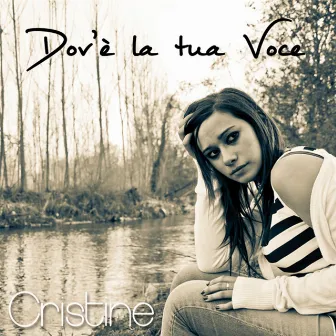 Dov'è la tua voce by Cristine