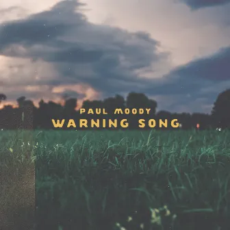 Warning Song by Paul Moody