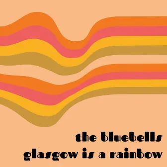 Glasgow is a Rainbow by The Bluebells