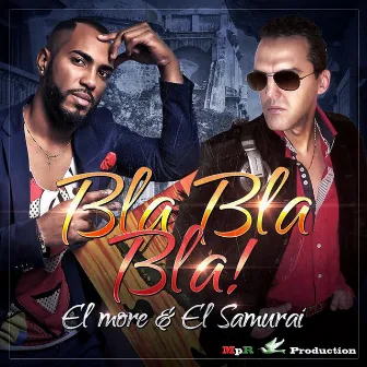 Bla Bla Bla by El Samurai