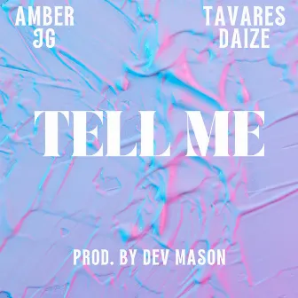 Tell Me by Amber JG