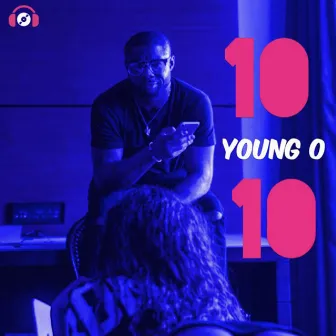 10 Out Of 10 by Young O