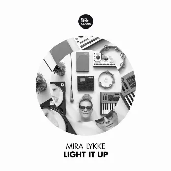 Light It Up by Mira Lykke