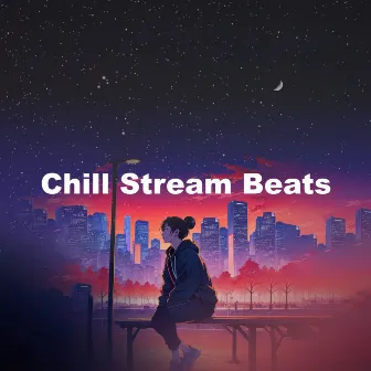 Chill Stream Beats by Chill Gaming Streaming Work Music