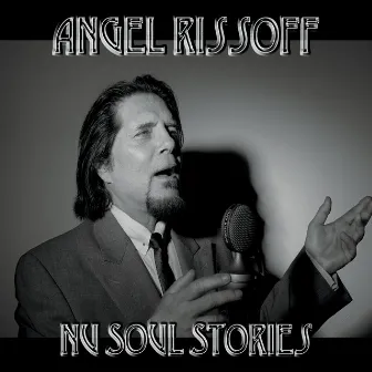 Nu Soul Stories by Angel Rissoff