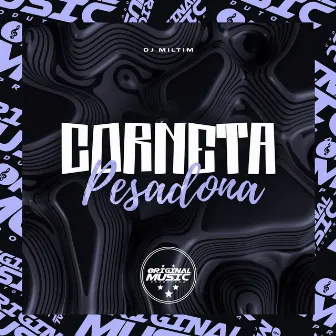 CORNETA PESADONA by Dj Miltim