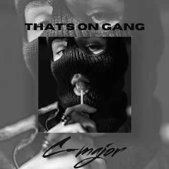 That's On Gang by C-Major