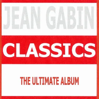 Classics - Jean Gabin by Jean Gabin