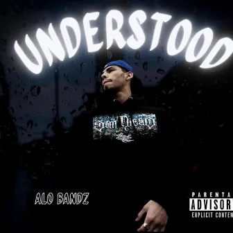 UNDERSTOOD by Alo Bandz