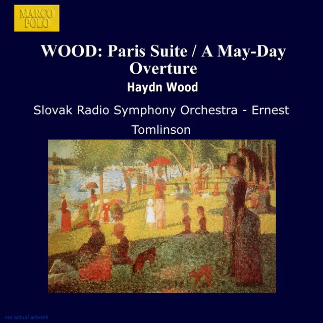 Wood: Paris Suite / A May-Day Overture