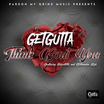 Think Bout You by Get Gutta