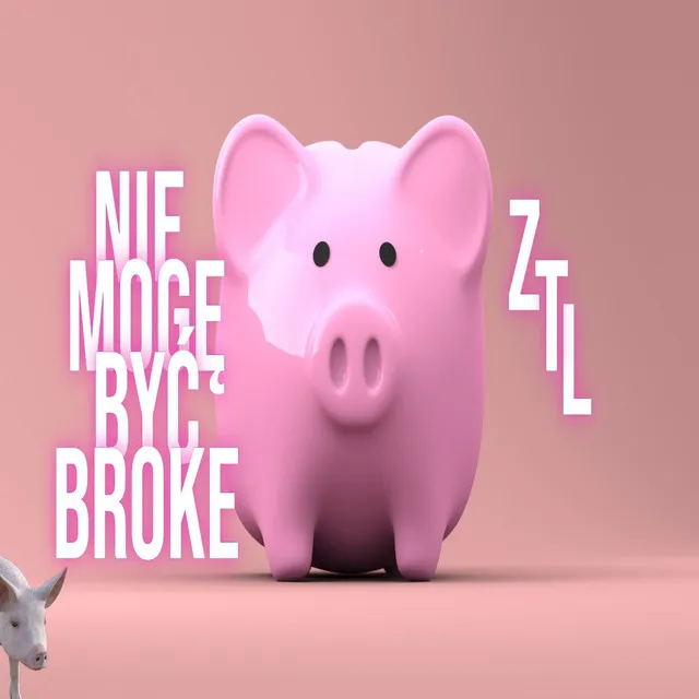 NIE MOGĘ BYĆ BROKE