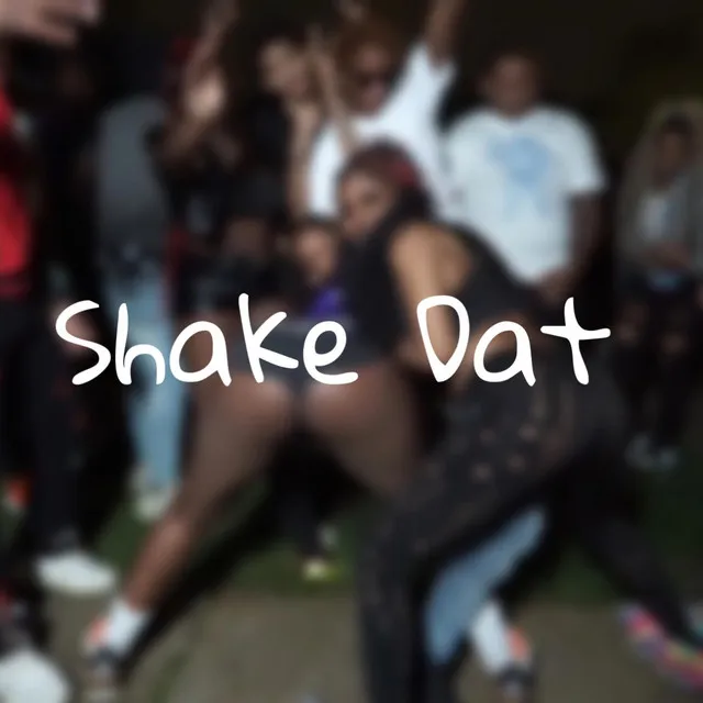 Shake Dat