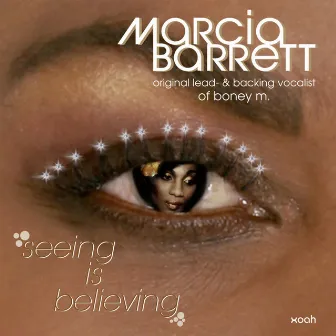 Seeing Is Believing by Marcia Barrett of Boney M.