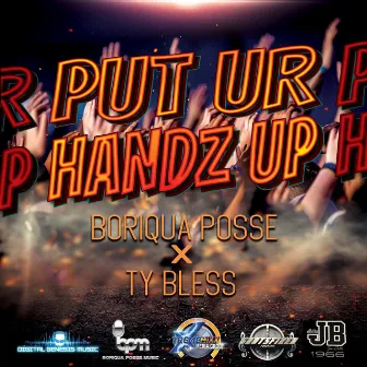 Put Ur Handz Up by Boriqua Posse