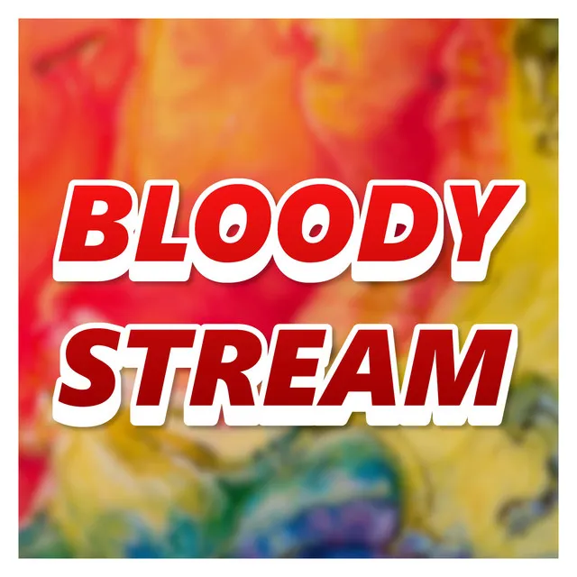 Bloody Stream