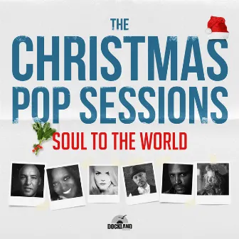 The Christmas Pop Sessions by Soul To The World