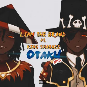 Otaku (Remix) by Liam the Brand