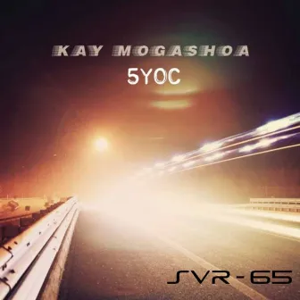 5YOC by Kay Mogashoa