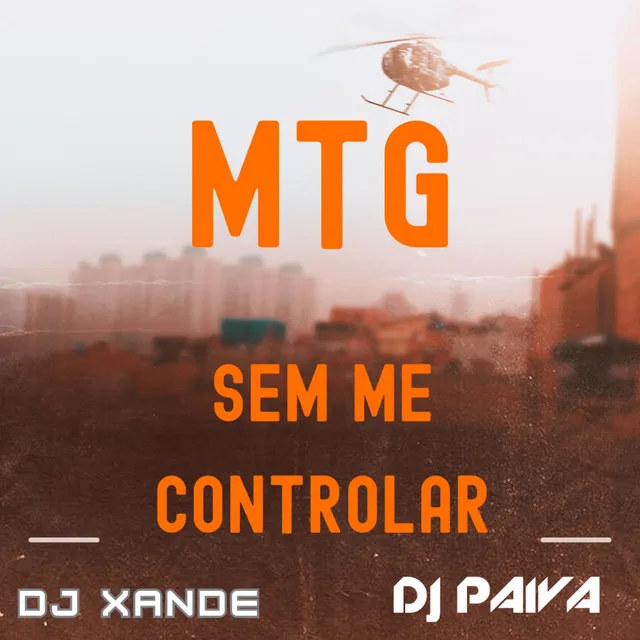 MTG Sem Me Controlar - Dj Paiva Remix