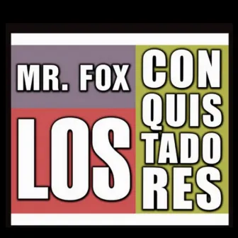 Los Conquistadores by Mr. Fox